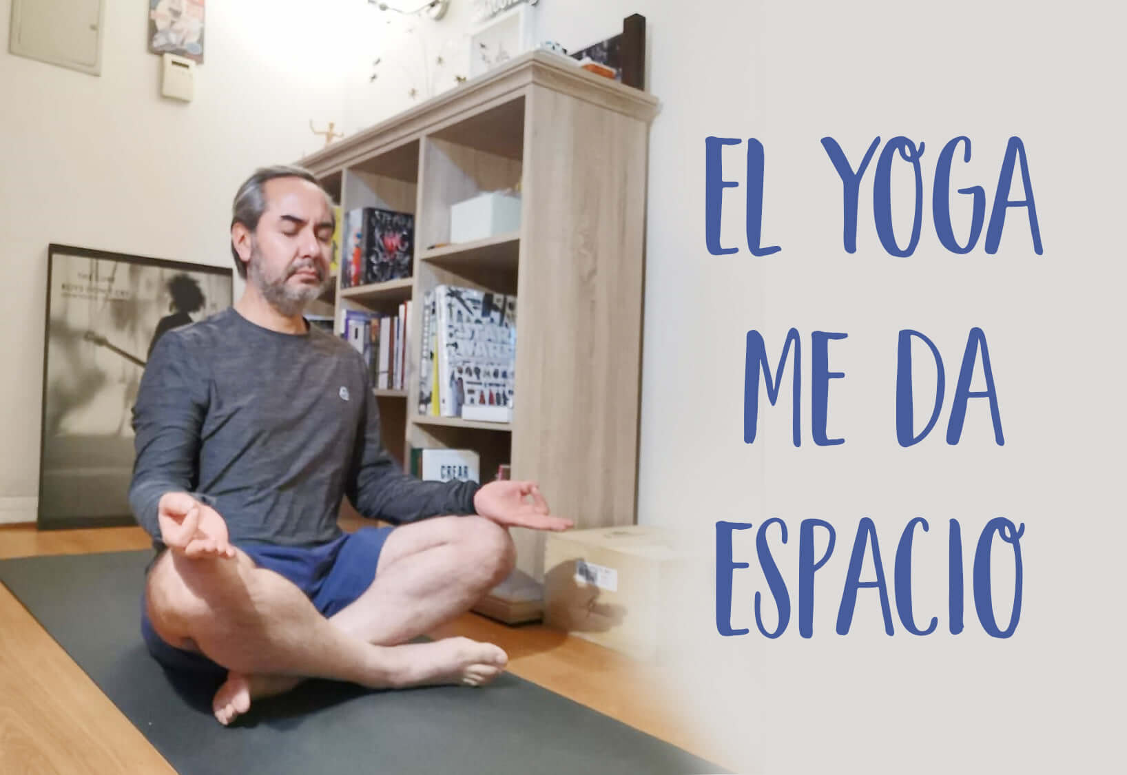 Derribando mitos: “Cuando me metí a yoga no pensé que saldría cansado de las clases”