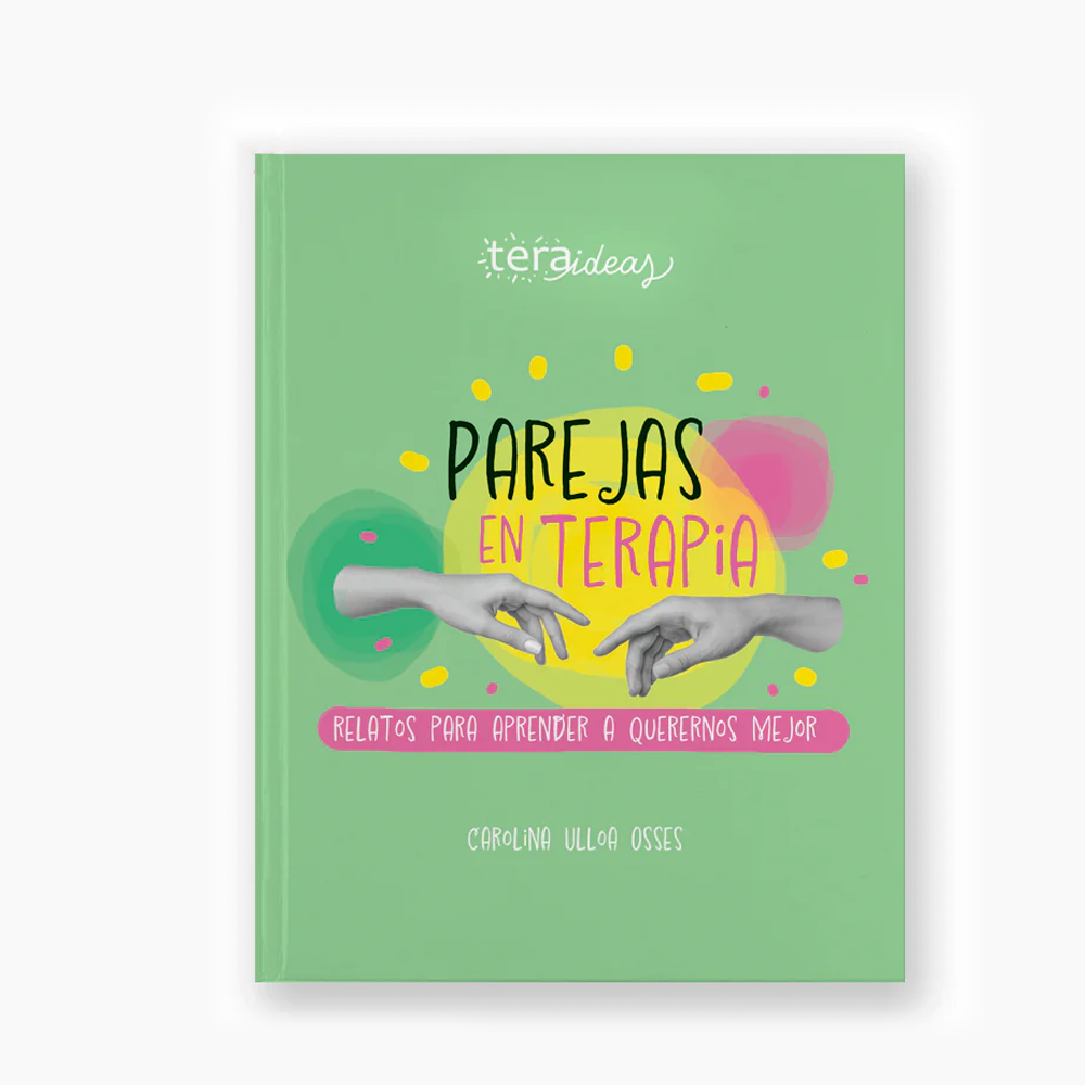 Libro Parejas en Terapia - Aprendizaje para relaciones saludables - Reflexión sobre casos de parejas