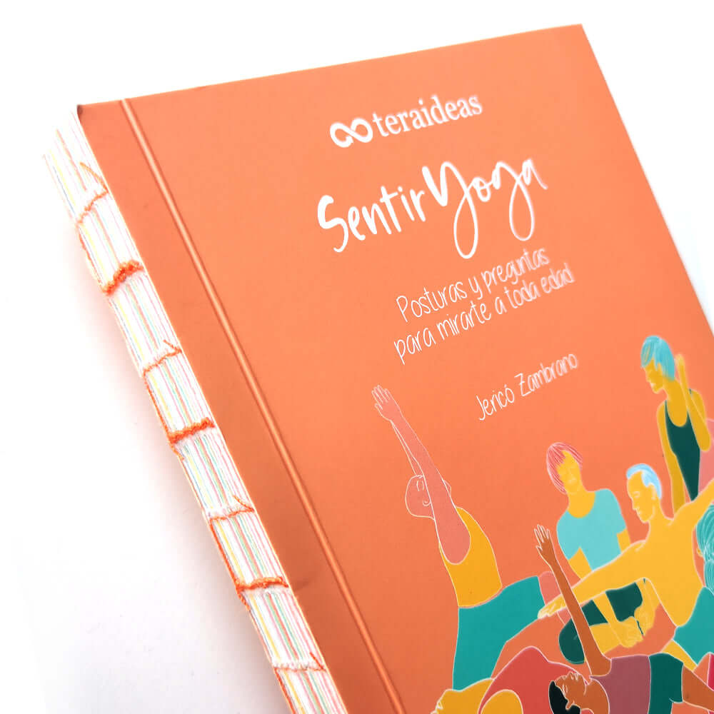 Libro Sentir Yoga - Aprender yoga - Posturas y secuencias - Meditación - Jóvenes y Adultos - Editorial Teraideas